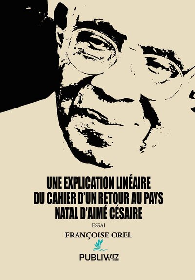 Picture of Une explication linéaire du cahier d’un retour au pays natal d’Aimé Césaire