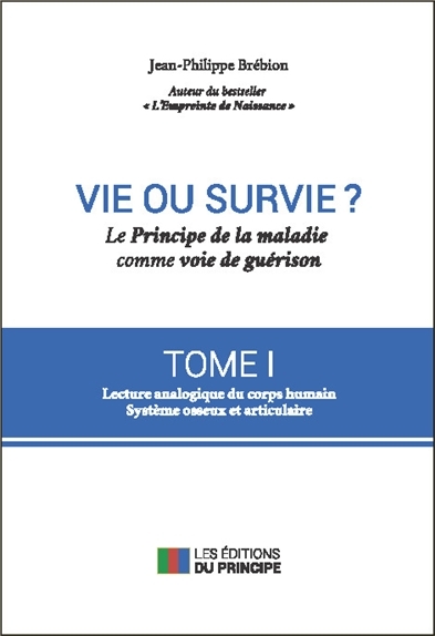 Image de Vie ou survie ? Le Principe de la maladie comme voie de guérison T1