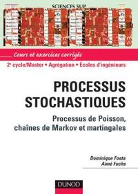 Picture of Processus stochastiques - Processus de Poisson, chaînes de Markov et Martingales