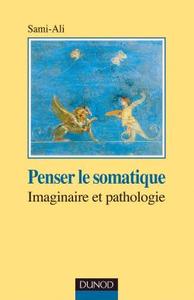 Image de Penser le somatique - Imaginaire et pathologie
