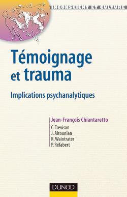 Image de Témoignage et trauma - Implications psychanalytiques