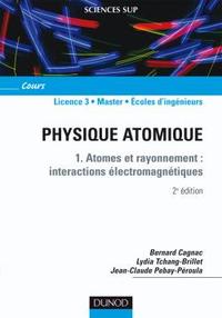 Picture of Physique atomique - Tome 1 - 2ème édition - Atomes et rayonnement : interactions électromagnétiques
