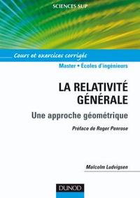 Picture of La relativité générale - Une approche géométrique - Cours et exercices corrigés