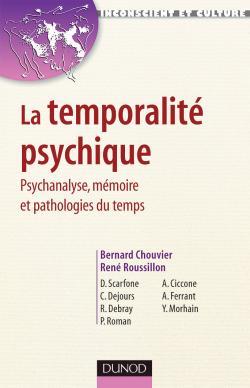 Image de La temporalité psychique - Psychanalyse, mémoire et pathologies du temps