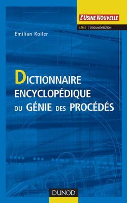Image de Dictionnaire encyclopédique du génie des procédés