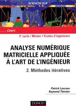 Picture of Analyse numérique matricielle appliquée à l'art de l'ingénieur - Tome 2 - Méthodes itératives