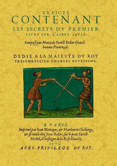 Picture of Traicté contenant les secrets du premier livre sur l'espée seule, mère de toutes armes, qui sont espée dague, cappe, targue, b