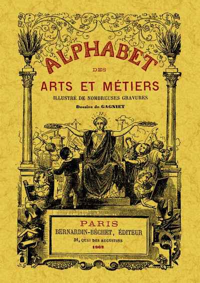 Picture of Alphabet des arts et métiers illustré de nombreuses gravures