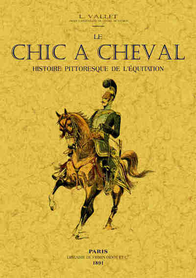 Picture of Le chic à cheval - histoire pittoresque de l'équitation