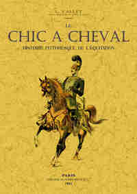 Picture of Le chic à cheval - histoire pittoresque de l'équitation
