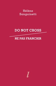 Image de DO NOT CROSS / NE PAS FRANCHIR