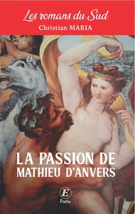 Picture of La passion de Mathieu D'Anvers