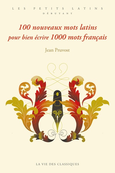 Image de 100 nouveaux mots latins pour bien écrire 1000 mots français