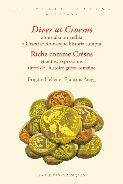 Image de Riche comme Crésus et autres expressions tirées de l’histoire gréco-romaine / Dives ut Croesus atque alia proverbia a Graeciae Romaeque historia sumpta
