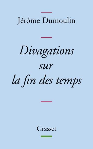 Picture of DIVAGATIONS SUR LA FIN DES TEMPS
