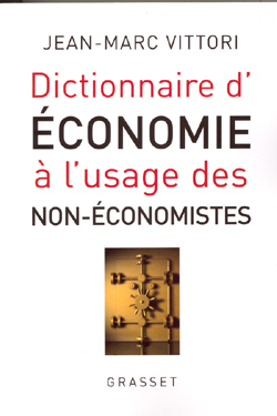 Image de DICTIONNAIRE D ECONOMIE A L USAGE DES NON-ECO