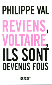 Image de Reviens, Voltaire, ils sont devenus fous