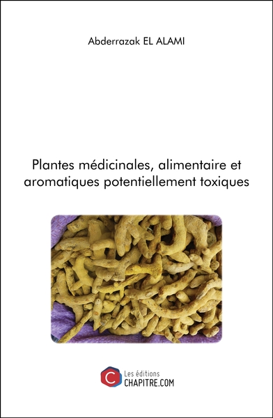 Picture of Plantes médicinales, alimentaire et aromatiques potentiellement toxiques