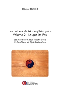 Image de Les cahiers de Manoqithérapie - Volume 2 : La qualité Feu