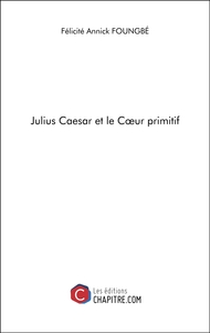 Picture of Julius Caesar et le Cœur primitif