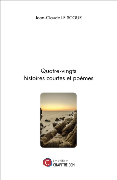 Picture of Quatre-vingts histoires courtes et poèmes
