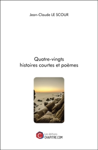 Picture of Quatre-vingts histoires courtes et poèmes