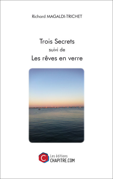 Image de Trois Secrets suivi de Les rêves en verre