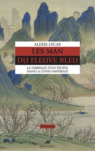 Picture of Les Man du fleuve bleu - La fabrique d'un peuple dans la Chi