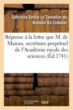 Picture of Réponse à la lettre que M. de Mairan, secrétaire perpétuel de l'Académie royale des sciences