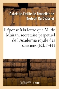 Picture of Réponse à la lettre que M. de Mairan, secrétaire perpétuel de l'Académie royale des sciences