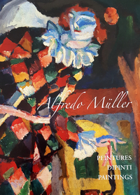 Picture of Alfredo Müller. Peintures. Dipinti. Paintings. Catalogue raisonné trilingue