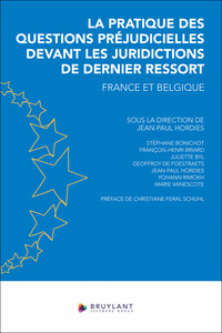 Picture of La pratique des questions préjudicielles devant les juridictions de dernier ressort - France et Belgique