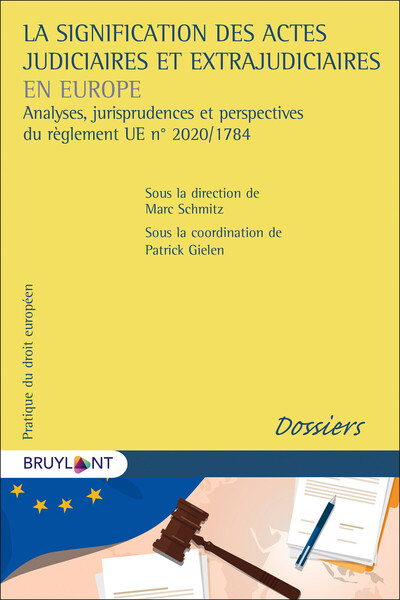 Picture of La signification des actes judiciaires et extrajudiciaires en Europe