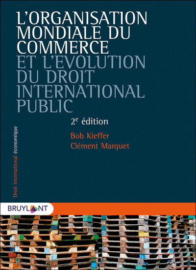 Picture of L'Organisation mondiale du commerce et l'évolution du droit international public