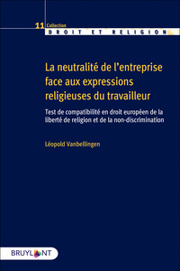 Picture of La neutralité de l'entreprise face aux expressions religieuses du travailleur
