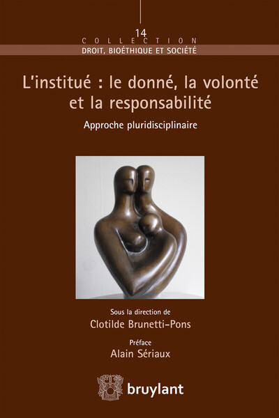 Picture of L'institué : le donné, la volonté et la responsabilité