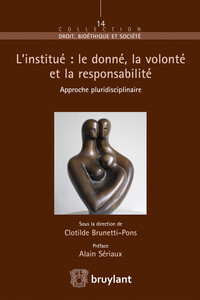 Image de L'institué : le donné, la volonté et la responsabilité