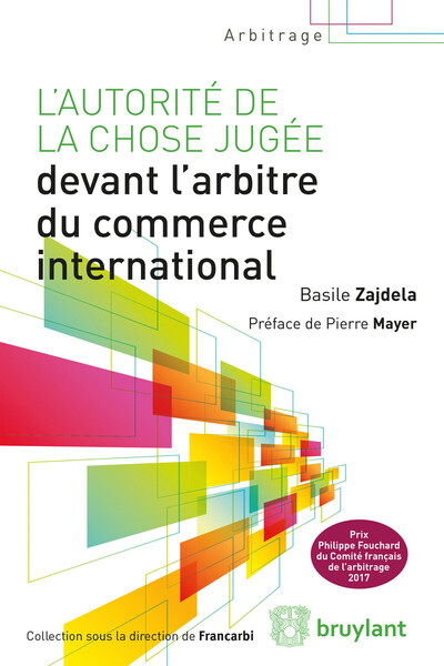 Picture of L'autorité de la chose jugée devant l'arbitre du commerce international