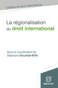 Image de La régionalisation du droit international
