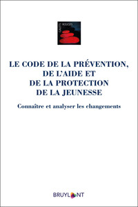 Picture of Le Code de la prévention, de l'aide et de la protection de la jeunesse