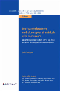 Picture of Le private enforcement en droit européen et américain de la concurrence - La contribution de l'actio