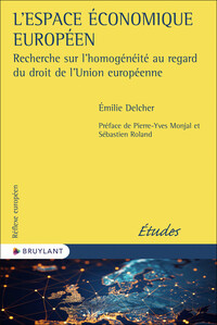 Picture of L'Espace économique européen - Recherche sur l'homogénéité au regard du droit de l'Union européenne