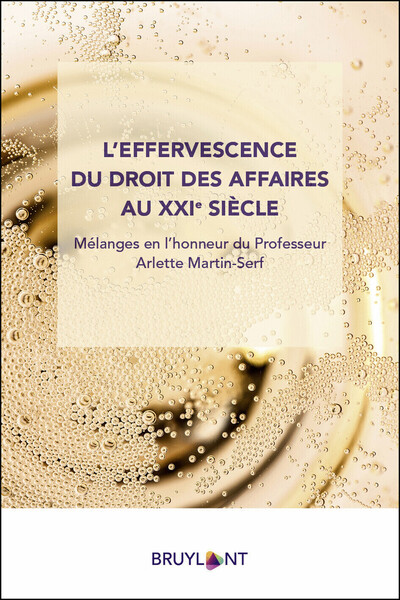 Picture of L'effervescence du droit des affaires au XXIe siècle - Mélanges en l'honneur du Professeur Arlette M
