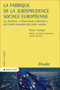 Picture of La fabrique de la jurisprudence sociale européenne - Les décisions " réclamations collectives " du C