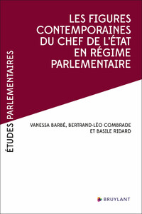 Picture of Les figures contemporaines du chef de l'État en régime parlementaire