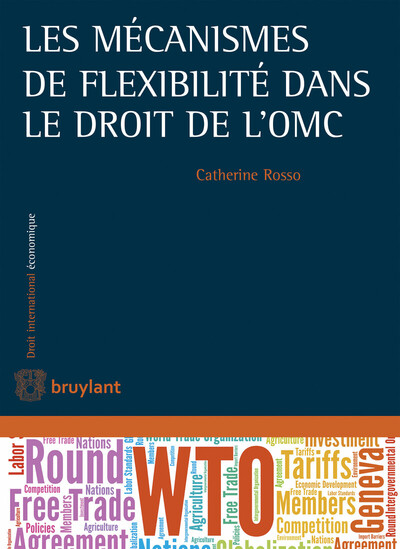 Picture of Les mécanismes de flexibilité dans le droit de l'OMC