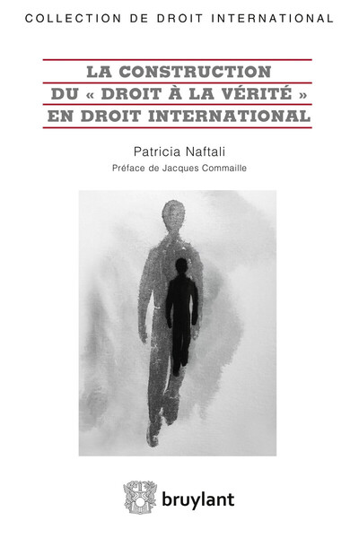 Picture of La construction du "droit à la vérité" en droit international