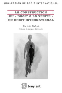Picture of La construction du "droit à la vérité" en droit international