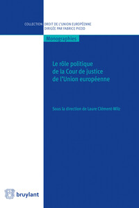 Picture of Le rôle politique de la Cour de justice de l'Union européenne