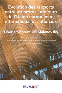 Picture of Evolution des rapports entre les ordres juridiques de l'Union européenne,international et nationaux